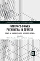 Book cover of: Interface-Driven Phenomena in Spanish. By: Javier Gutiérrez-Rexach