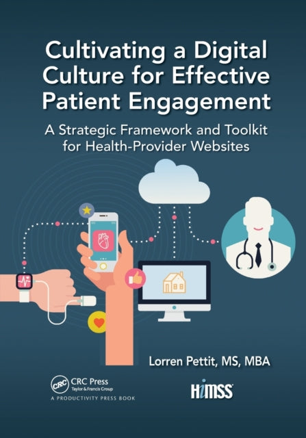 Book cover of: Cultivating a Digital Culture for Effective Patient Engagement. By: Lorren Pettit