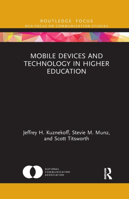 Book cover of: Mobile Devices and Technology in Higher Education. By: Jeffrey H. Kuznekoff