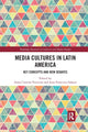 Book cover of: Media Cultures in Latin America. By: Juan Francisco Salazar