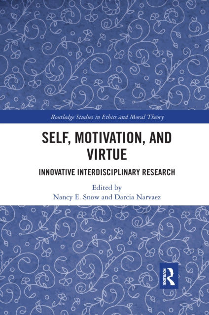 Book cover of: Self, Motivation, and Virtue. By: Darcia Narváez