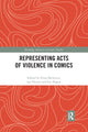 Book cover of: Representing Acts of Violence in Comics. By: Nina Mickwitz