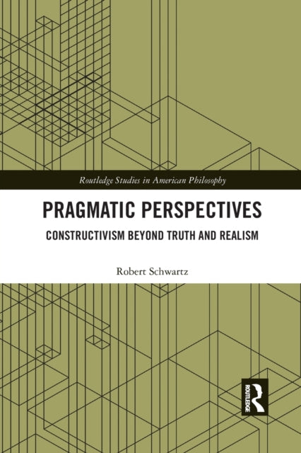 Book cover of: Pragmatic Perspectives. By: Robert Schwartz