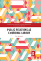 Book cover of: Public Relations as Emotional Labour. By: Liz Yeomans