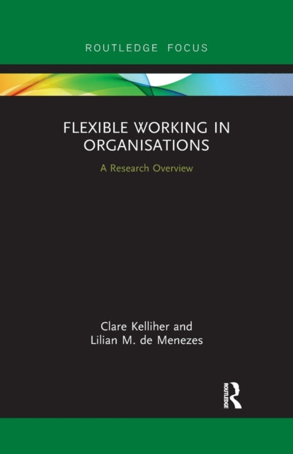 Book cover of: Flexible Working in Organisations. By: Clare Kelliher