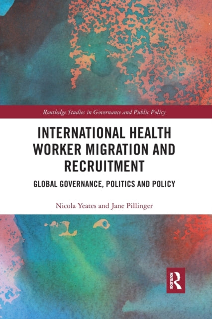 Book cover of: International Health Worker Migration and Recruitment. By: Nicola Yeates