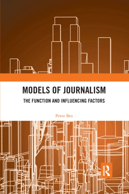 Book cover of: Models of Journalism. By: Peter Bro