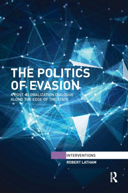 Book cover of: Politics of Evasion. By: Robert Latham