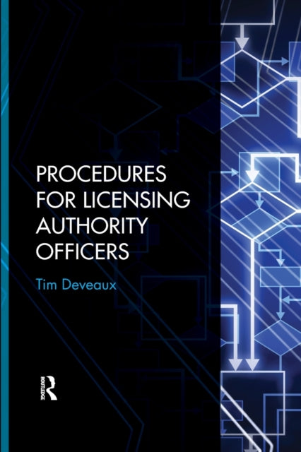 Book cover of: Procedures for Licensing Authority Officers. By: Tim Deveaux