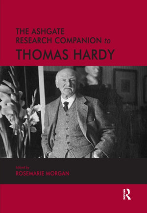 The Ashgate Research Companion to Thomas Hardy