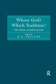 Book cover of: Whose God? Which Tradition?. By: D. Z. Phillips