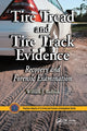 Book cover of: Tire Tread and Tire Track Evidence. By: William J. Bodziak