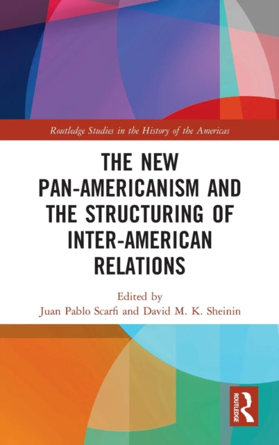 Book cover of: New Pan-Americanism and the Structuring of Inter-American Relations