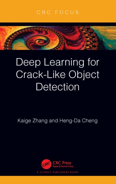 Book cover of: Deep Learning for Crack-Like Object Detection. By: Kaige Zhang