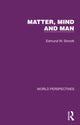 Book cover of: Matter, Mind and Man. By: Edmund W. Sinnott