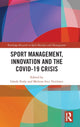 Book cover of: Sport Management, Innovation and the COVID-19 Crisis. By: Gözde Ersöz