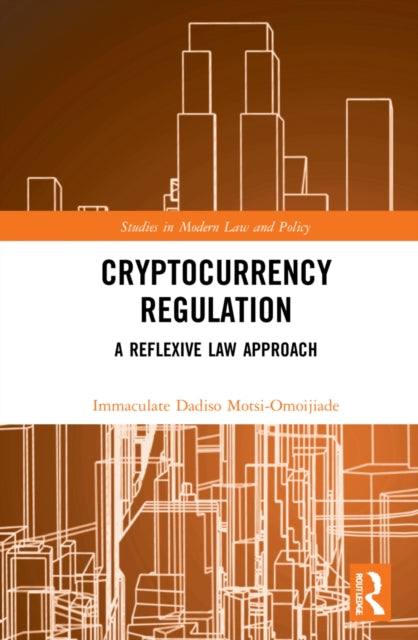 Book cover of: Cryptocurrency Regulation. By: Immaculate Dadiso Motsi-Omoijiade