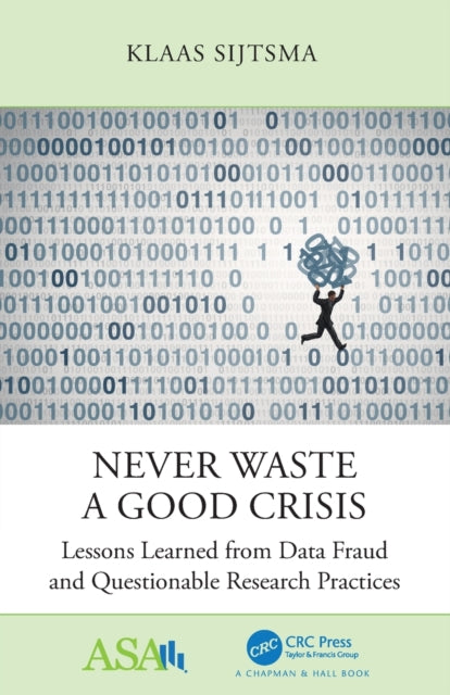 Book cover of: Never Waste a Good Crisis. By: Klaas Sijtsma