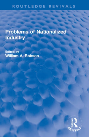 Problems of Nationalized Industry