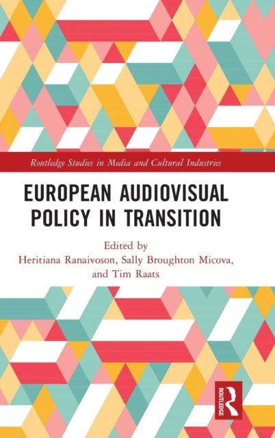 Book cover of: European Audiovisual Policy in Transition. By: Heritiana Ranaivoson