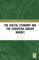 Book cover of: Digital Economy and the European Labour Market. By: Maria Urbaniec