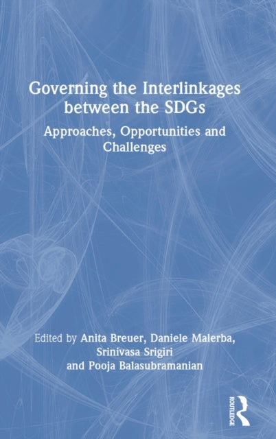 Book cover of: Governing the Interlinkages between the SDGs. By: Anita Breuer