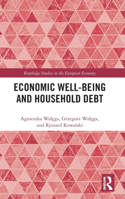 Book cover of: Economic Well-being and Household Debt. By: Agnieszka Walęga