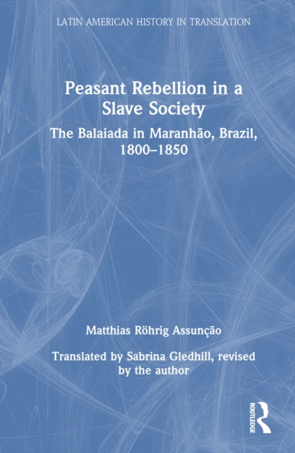 Book cover of: Peasant Rebellion in a Slave Society