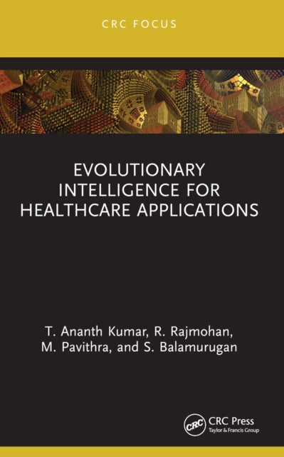 Book cover of: Evolutionary Intelligence for Healthcare Applications. By: T. Ananth Kumar