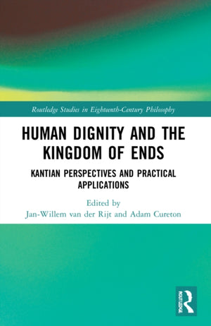 Human Dignity and the Kingdom of Ends