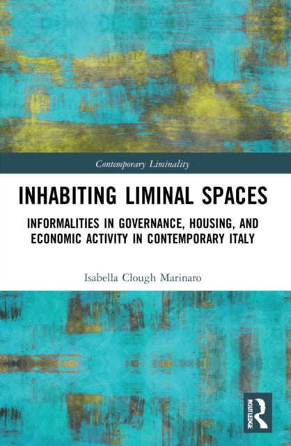Book cover of: Inhabiting Liminal Spaces. By: Isabella Clough Marinaro