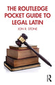 Book cover of: Routledge Pocket Guide to Legal Latin. By: Jon R. Stone