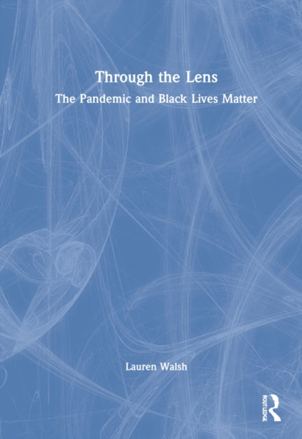 Book cover of: Through the Lens. By: Lauren Walsh