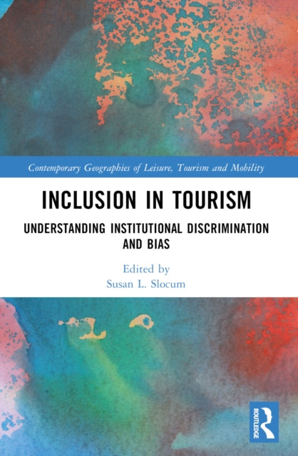Book cover of: Inclusion in Tourism. By: Susan L. Slocum