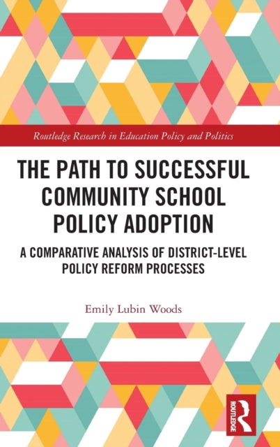 Book cover of: Path to Successful Community School Policy Adoption. By: Emily Woods