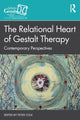 Book cover of: Relational Heart of Gestalt Therapy. By: Peter H. Cole