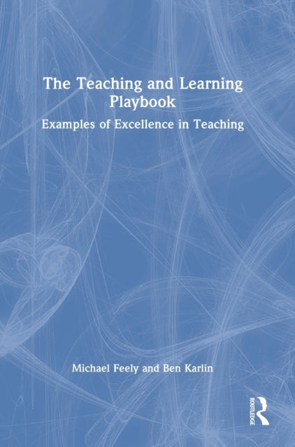 Book cover of: Teaching and Learning Playbook. By: Michael Feely