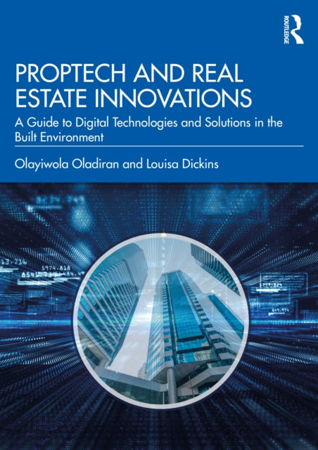 Book cover of: PropTech and Real Estate Innovations. By: Olayiwola Oladiran