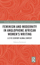 Book cover of: Feminism and Modernity in Anglophone African Women’s Writing. By: Dobrota Pucherová