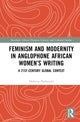 Book cover of: Feminism and Modernity in Anglophone African Women’s Writing. By: Dobrota Alzbeta Pucherová