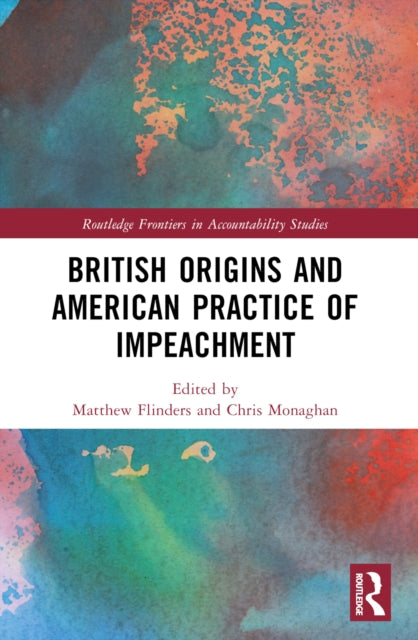 British Origins and American Practice of Impeachment