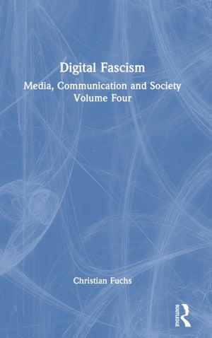 Digital Fascism