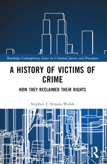 Book cover of: History of Victims of Crime. By: Stephen J. Strauss-Walsh