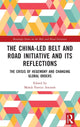 Book cover of: China-led Belt and Road Initiative and its Reflections