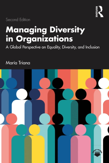 Book cover of: Managing Diversity in Organizations. By: María Triana