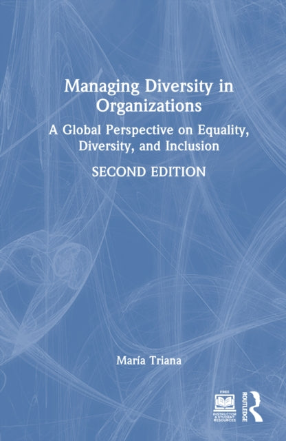 Book cover of: Managing Diversity in Organizations. By: María Triana
