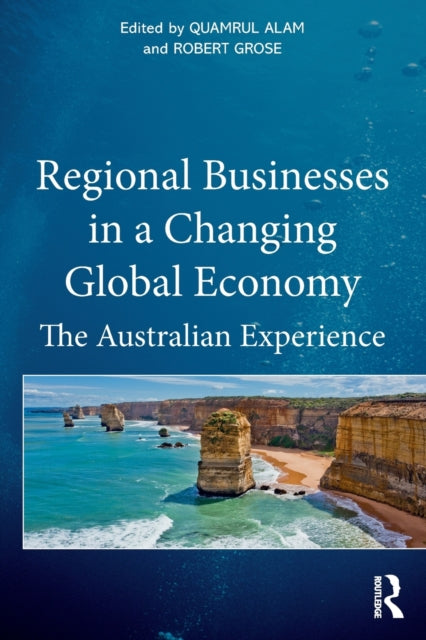 Book cover of: Regional Businesses in a Changing Global Economy. By: Quamrul Alam