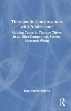 Therapeutic Conversations with Adolescents