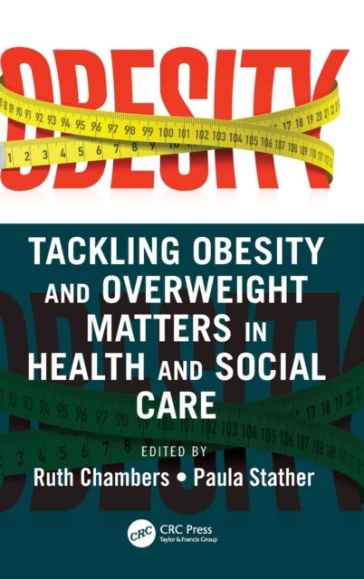 Book cover of: Tackling Obesity and Overweight Matters in Health and Social Care. By: Ruth Chambers
