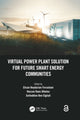 Book cover of: Virtual Power Plant Solution for Future Smart Energy Communities. By: Ehsan Heydarian-Forushani